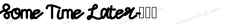 Some Time Later字体转换